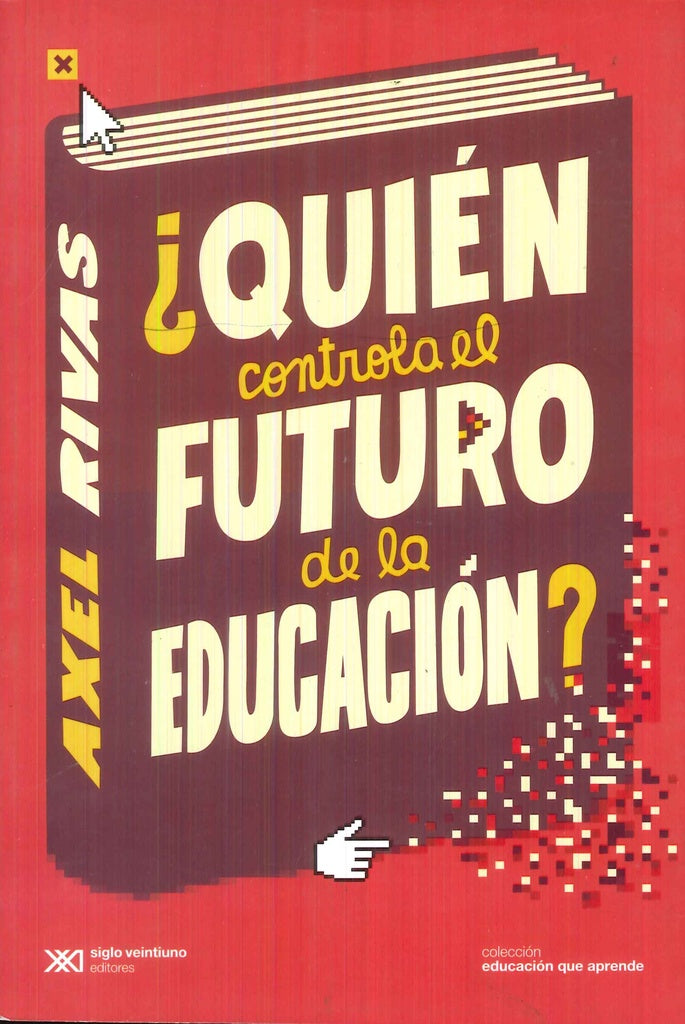 ¿QUIÉN CONTROLA EL FUTURO DE LA EDUCACION? | AXEL RIVAS