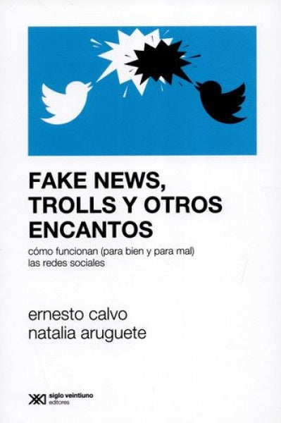 FAKE NEWS, TROLLS Y OTROS ENCANTOS | ARUGUETE CALVO