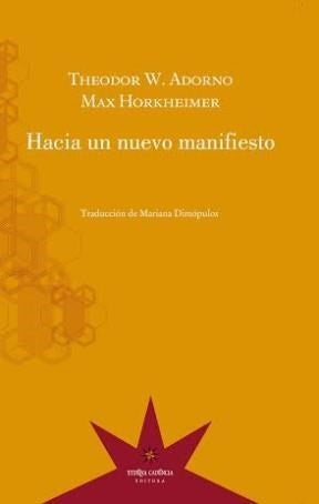 Hacia un Nuevo Manifiesto | Theodor W. Adorno