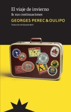 El viaje de invierno & sus continuaciones | Georges Perec