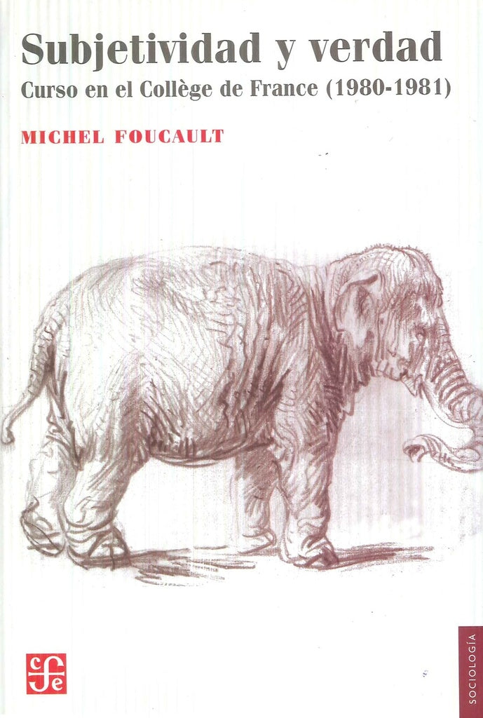 SUBJETIVIDAD Y VERDAD | MICHEL FOUCAULT
