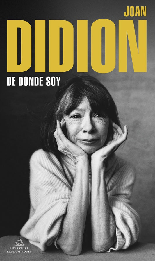 DE DONDE SOY | Joan Didion