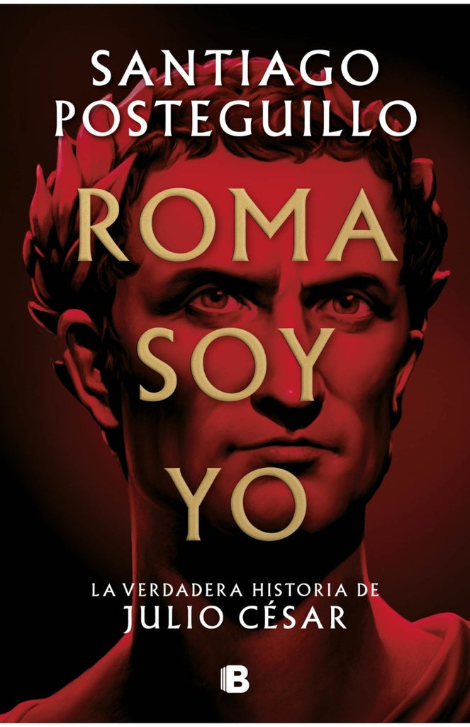 ROMA SOY YO | Santiago Posteguillo