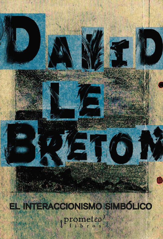EL INTERACCIONISMO SIMBOLICO | DAVID LE BRETON