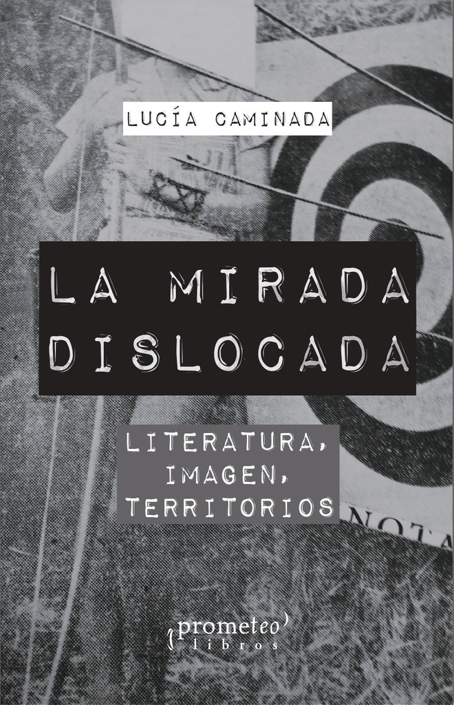 LA MIRADA DISLOCADA | CAMINADA LUCIA
