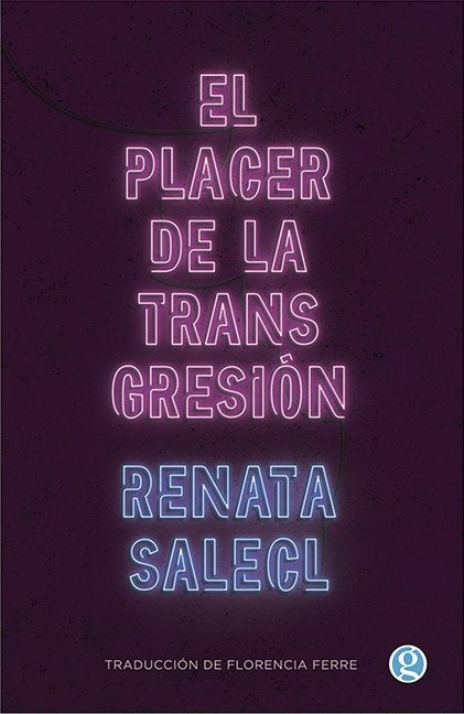 El placer de la transgreción | Renata Salecl