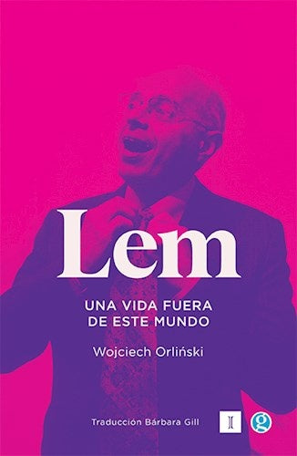 LEM. UNA VIDA FUERA DE ESTE MUNDO | WOJCIECH ORLINSKI
