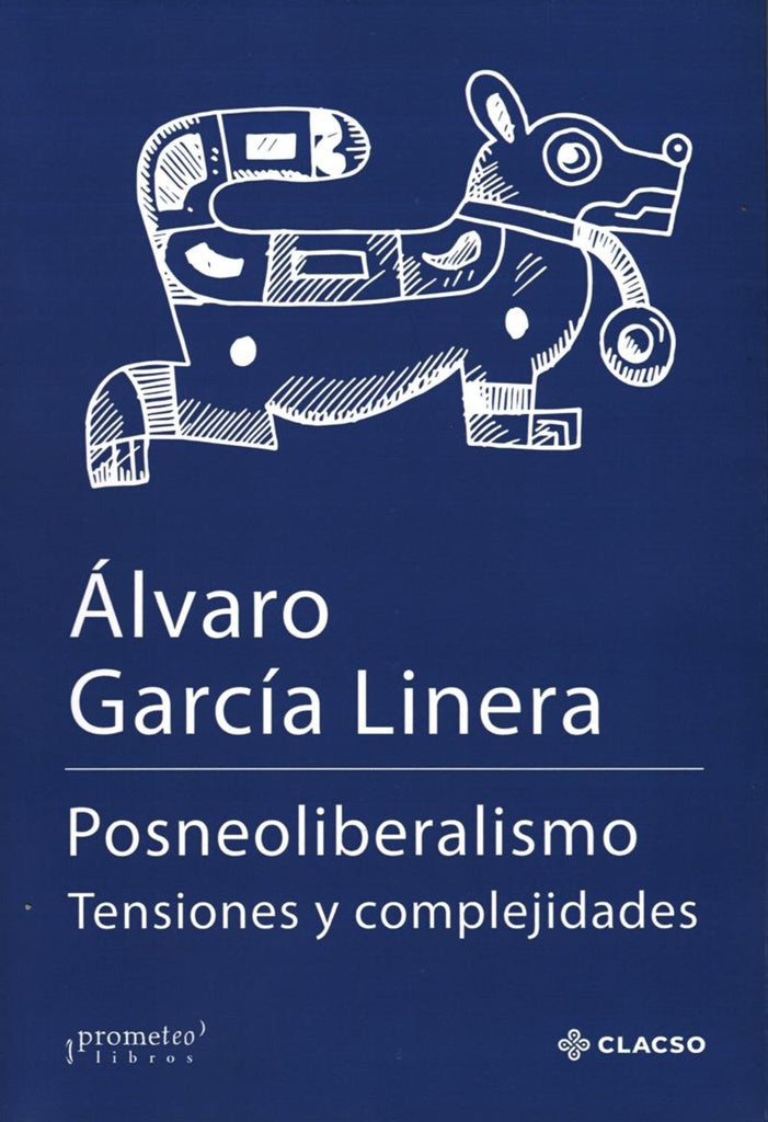 POSNEOLIBERALISMO | ALVARO GARCÍA LINERA