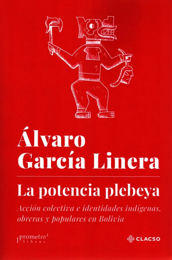 LA POTENCIA PLEBEYA | ALVARO GARCÍA LINERA