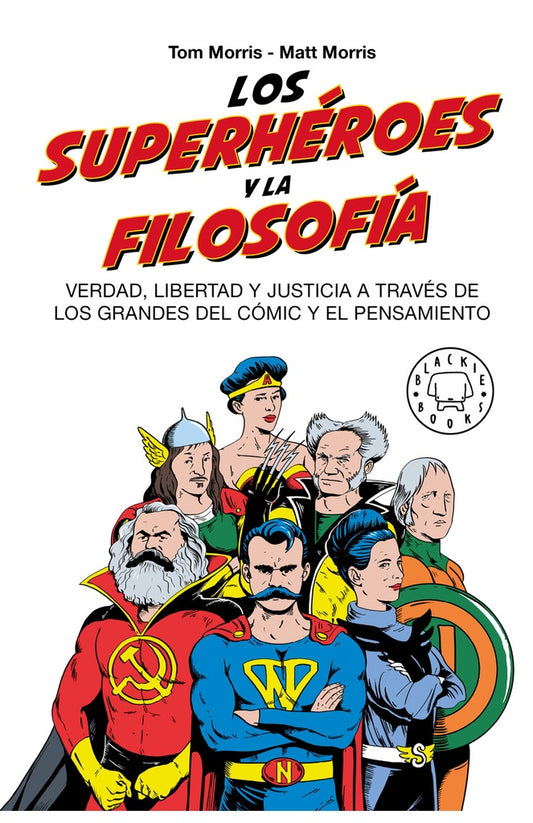 LOS SUPERHEROES Y LA FILOSOFIA | Toni / Morris Matt Morris