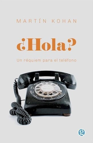 ¿Hola? | Martín Kohan