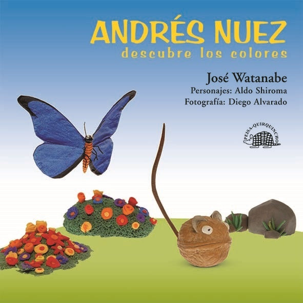 ANDRÉS NUEZ DESCUBRE LOS COLORES | José Watanabe