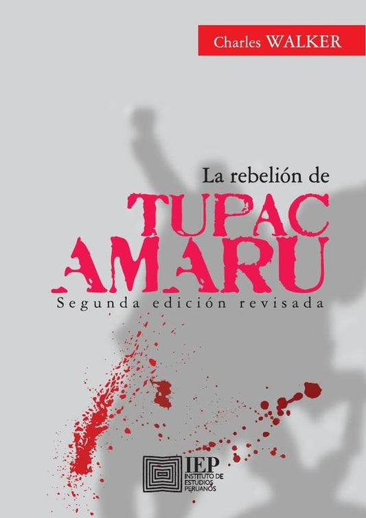 La rebelión de Tupac Amaru. Edición popular | Charles Walker