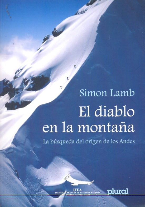 El diablo en la montaña.La búsqueda del origen de los andes | SIMON LAMB