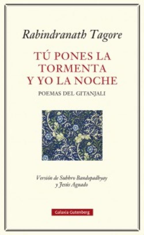 TU PONES LA TORMENTA Y YO LA NOCHE | Rabindranath Tagore