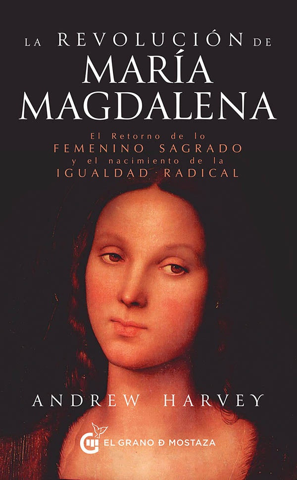 LA REVOLUCIÓN DE MARÍA MAGDALENA | Andrew Harvey