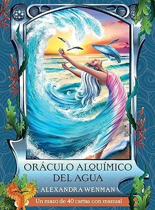 UN ORACULO ALQUIMICO DEL AGUA | ALEXANDRA;  SAVINA  AVELIYA WENMAN