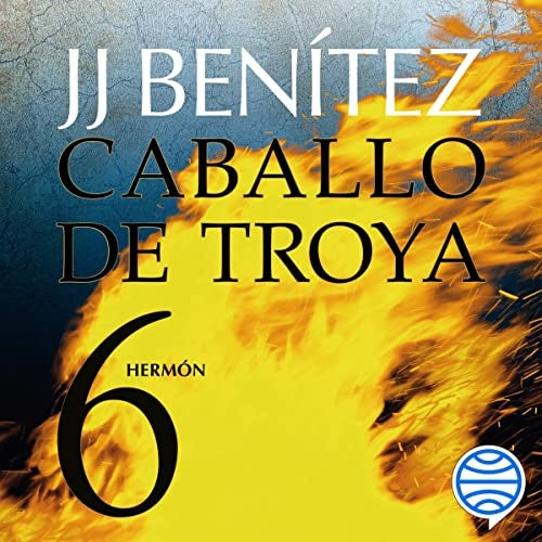 Hermón. Caballo de Troya 6 (Nueva edic.) | J. J. Benítez