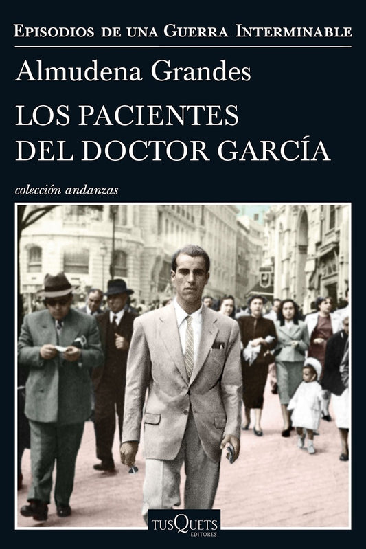Los pacientes del doctor GarcÃa | Almudena Grandes