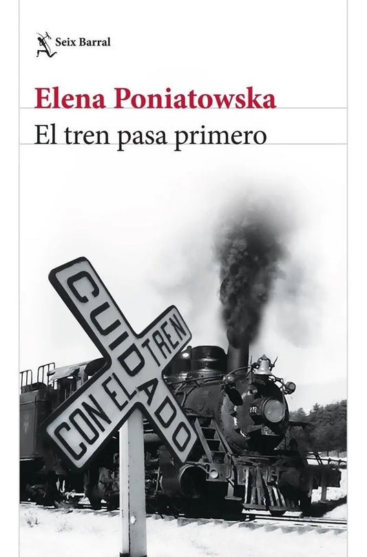 El tren pasa primero | Elena Poniatowska