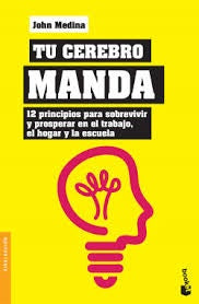 Tu cerebro manda | John Medina