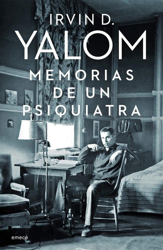 Memorias de un psiquiatra | Irvin D. Yalom
