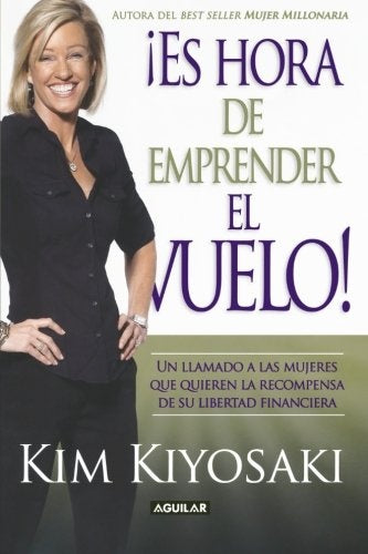 ¡ES HORA DE EMPRENDER EL VUELO! | Kim Kiyosaki