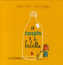 EL CORAZÓN Y LA BOTELLA | Oliver Jeffers