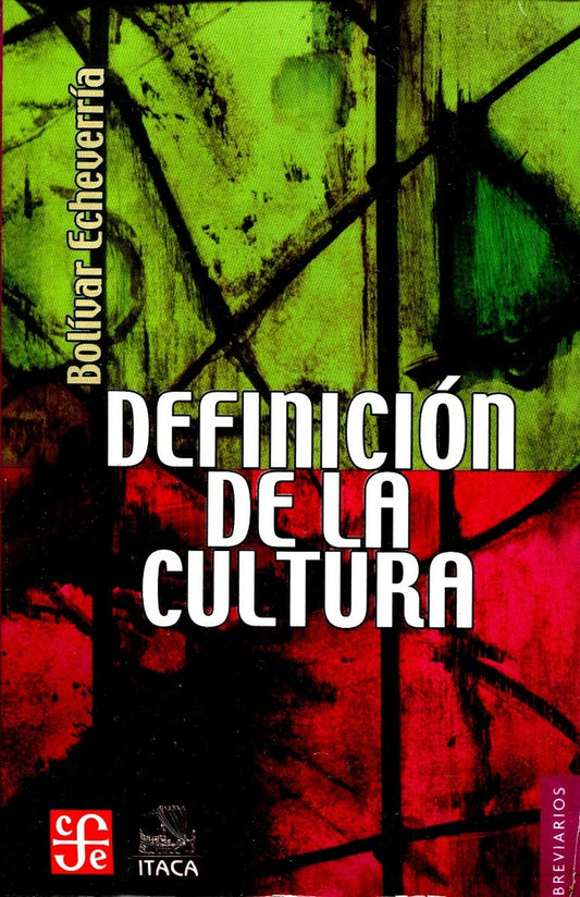 DEFINICION DE LA CULTURA | BOLIVAR ECHEVERRIA