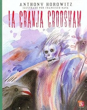 LA GRANJA GROOSHAM | Anthony Horowitz