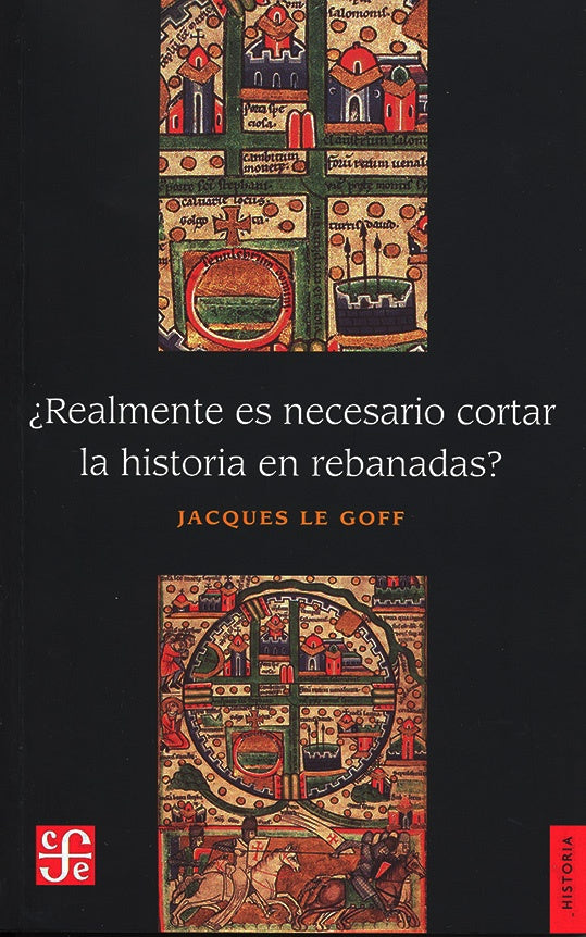¿REALMENTE ES NECESARIO CORTAR LA HISTORIA EN REBANADAS? | Jacques Le Goff