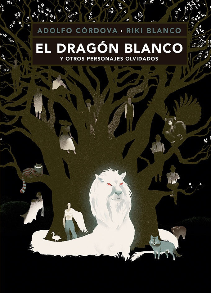 EL DRAGON BLANCO Y OTROS PERSONAJES OLVIDADOS | Adolfo Córdova