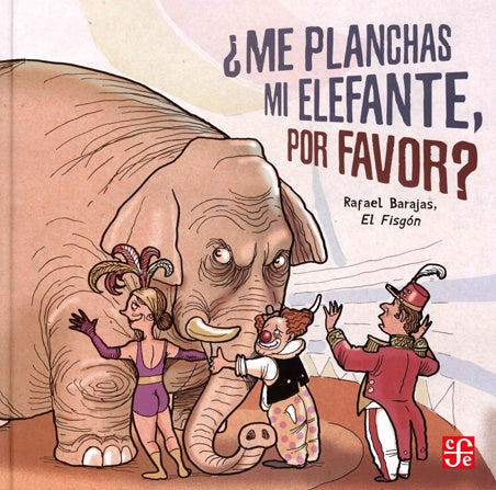 ME PLANCHAS MI ELEFANTE, POR FAVOR? | Rafael Barajas