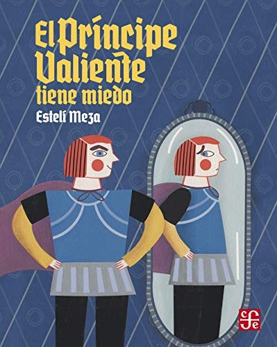 EL PRINCIPE VALIENTE TIENE MIEDO | ESTELI MEZA