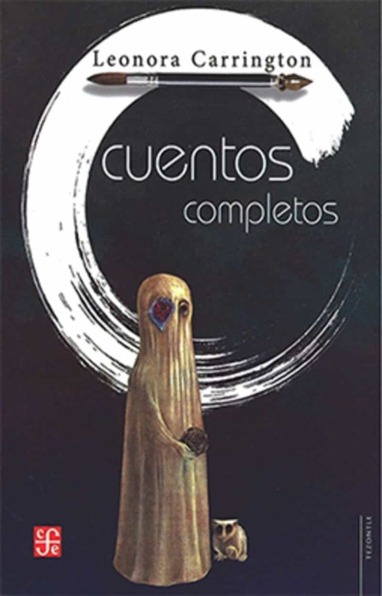 CUENTOS COMPLETOS | CARRINGTON LEONORA