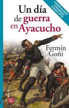 UN DIA DE GUERRA EN AYACUCHO | FERMÍN GOÑI