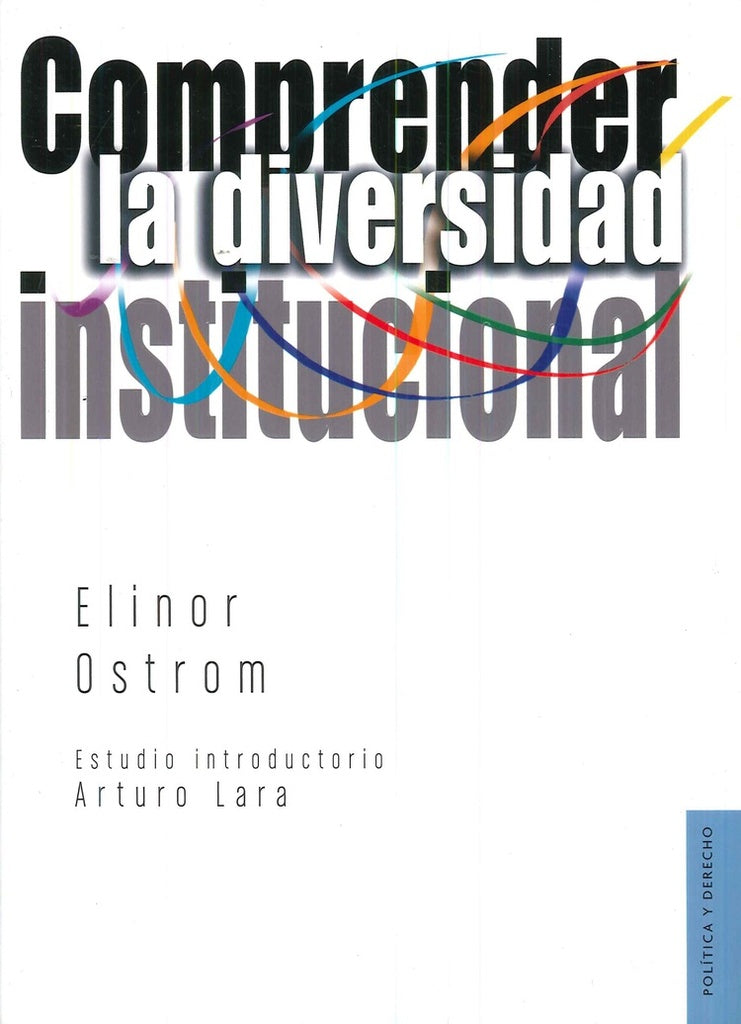 COMPRENDER LA DIVERSIDAD INSTITUCIONAL | Elinor Ostrom