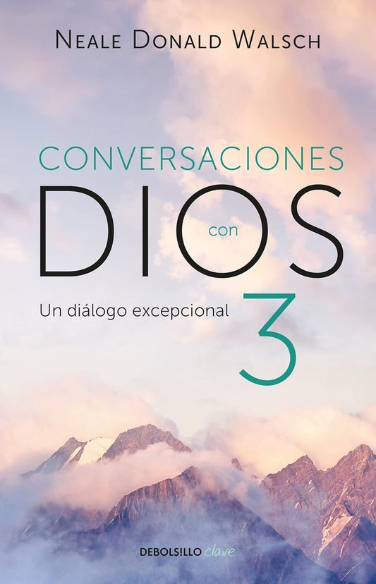 CONVERSACIONES CON DIOS 3 | Neale Donald Walsch