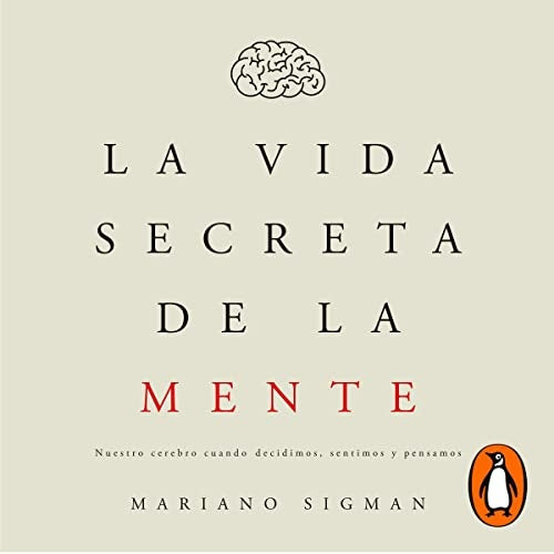 VIDA SECRETA DE LA MENTE, LA | MARIANO SIGMAN