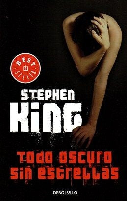 TODO OSCURO, SIN ESTRELLAS | Stephen King