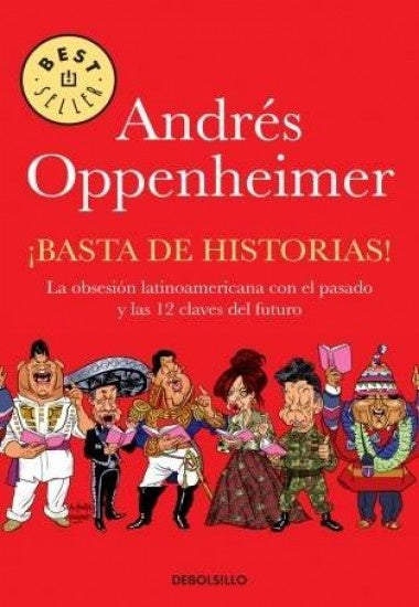 BASTA DE HISTORIAS | Andrs Oppenheimer
