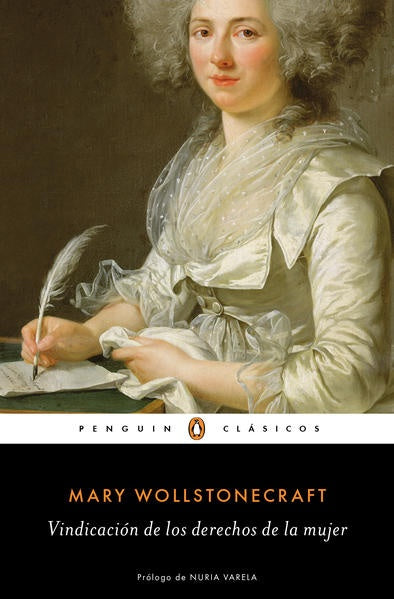 VINDICACION DE LOS DERECHOS DE LA MUJER, | Mary Wollstonecraft