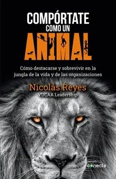 COMPORTATE COMO UN ANIMAL | REYES RESTREPO NICOLAS