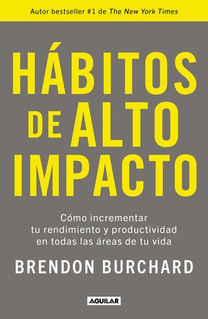 HABITOS DE ALTO IMPACTO | BRENDON BURCHARD
