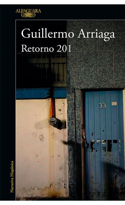 RETORNO 201 | Guillermo Arriaga Jordan