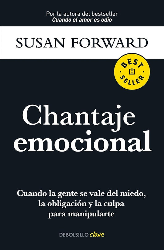 CHANTAJE EMOCIONAL | Susan Forward