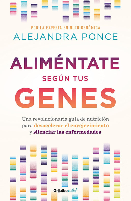 ALIMENTATE SEGUN TUS GENES. UN REVOLUCIO | Alejandra Ponce