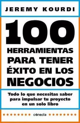 100 HERRAMIENTAS PARA TENER EXITO EN LOS | Guillermo Arriaga Jordan