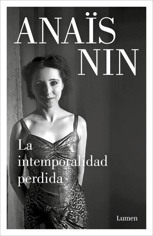 INTEMPORALIDAD PERDIDA, LA | ANAÏS NIN
