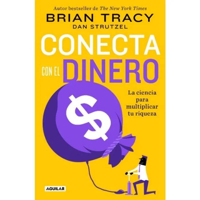 CONECTA CON EL DINERO. LA CIENCIA DE MUL | BRIAN TRACY